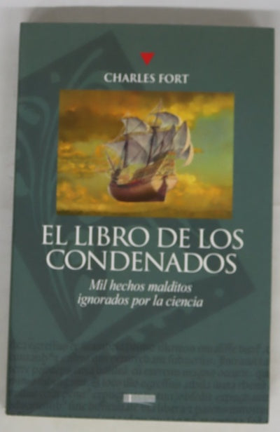 El libro de los condenados mil hechos malditos ignorados por la ciencia