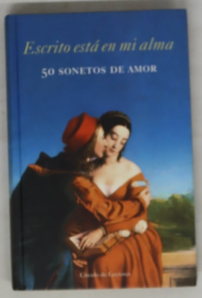 Escrito está en mi alma 50 sonetos de amor