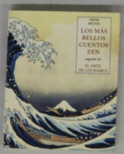 Los más bellos cuentos Zen seguido de El arte de los haikus