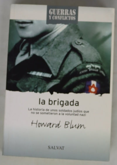 La brigada la historia de unos soldados judíos que no se sometieron a la voluntad nazi