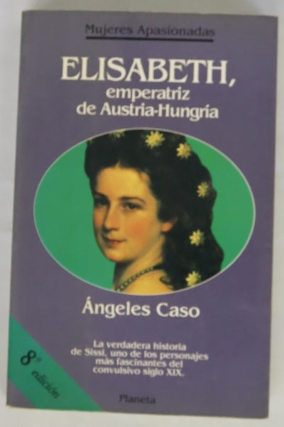 Elisabeth, emperatriz de Austria-Hungría o el hada maldita