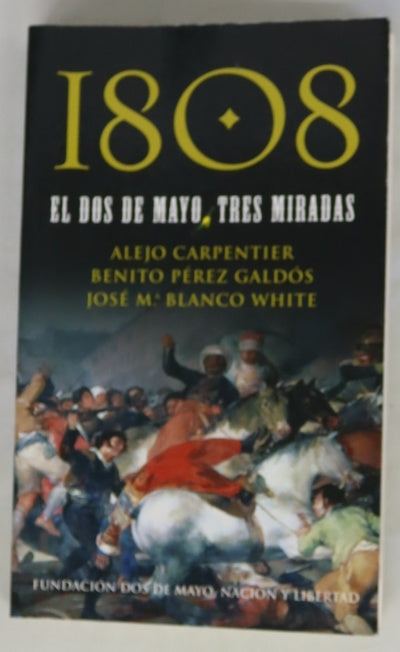 1808, el dos de mayo, tres miradas