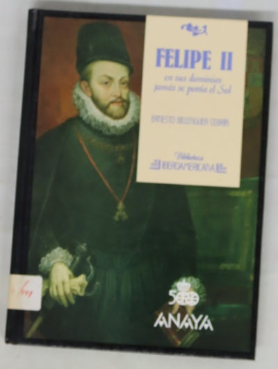 Felipe II en sus dominios jamás se ponía el sol