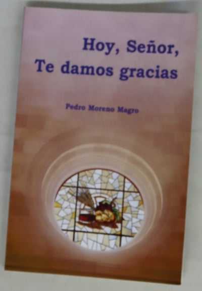 Hoy, Señor, te damos gracias