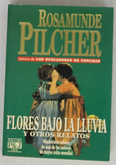 Flores bajo la lluvia y otros relatos