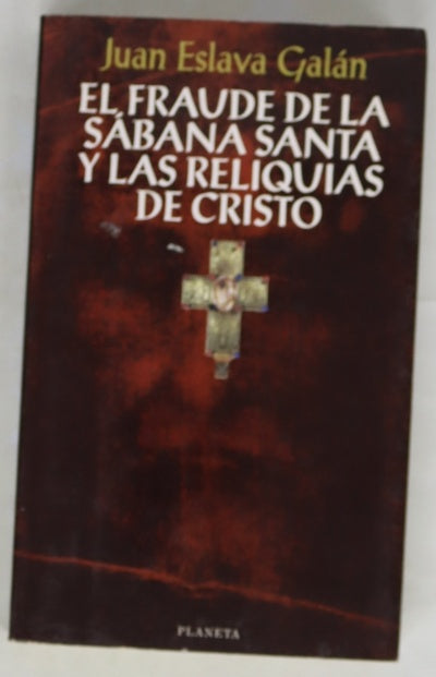 El fraude de la sábana santa y las reliquias de Cristo