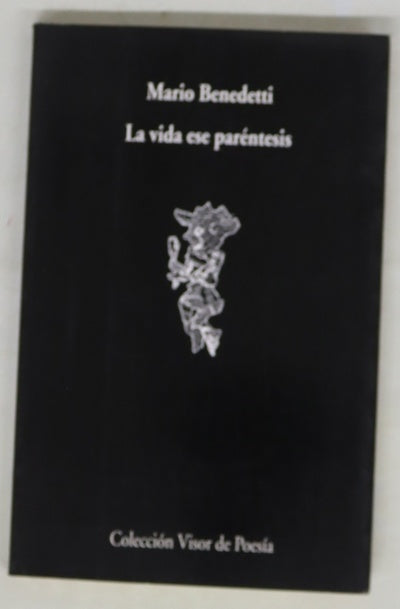 La vida ese paréntesis