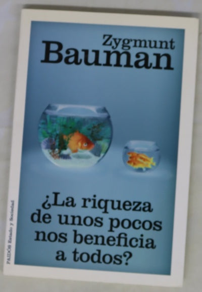 ¿La riqueza de unos pocos nos beneficia a  todos?