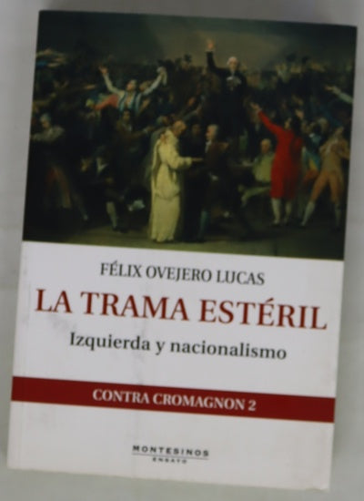 La trama estéril : izquierda y nacionalismo
