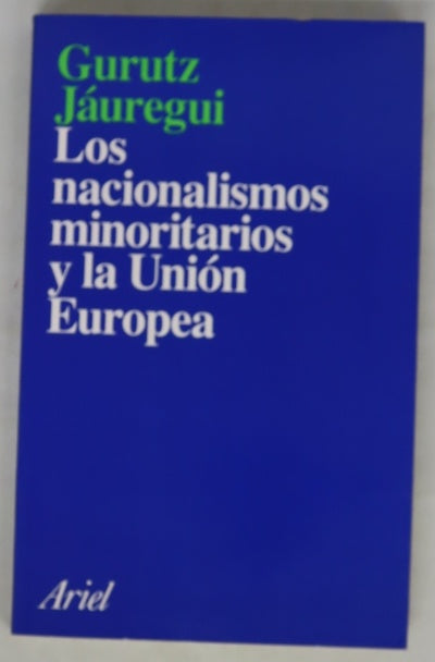 Los nacionalismos minoritarios y la Unión Europea ¿utopía o ucronía?