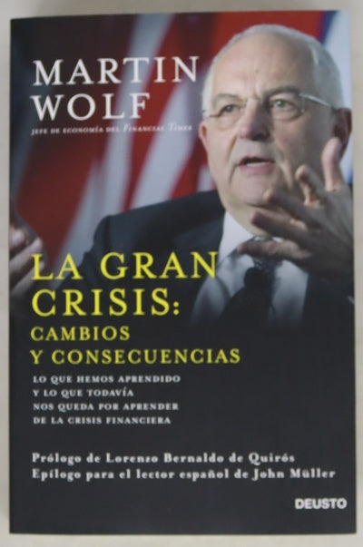 La gran crisis : cambios y consecuencias : lo que hemos aprendido y lo que todavía nos queda por aprender de la crisis financiera