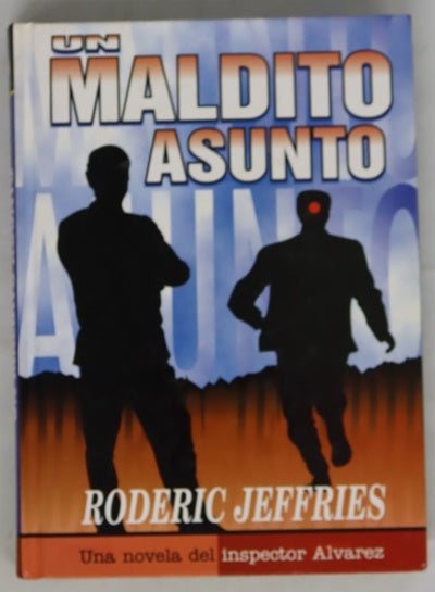 Un maldito asunto una novela del inspector Álvarez