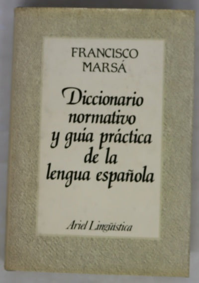 Diccionario normativo y guía práctica de la lengua española