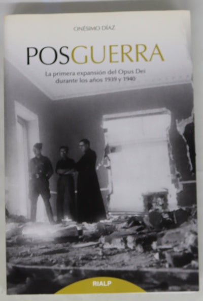 Posguerra : la primera expansión del Opus Dei durante los años 1939 y 1940