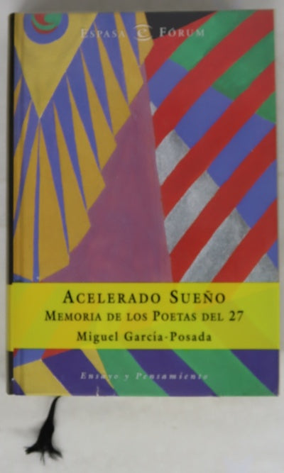 Acelerado sueño memoria de los poetas del 27