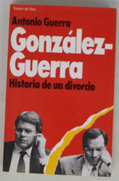 González-Guerra historia de un divorcio