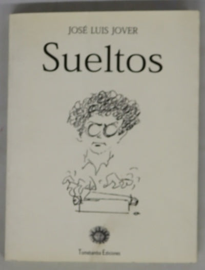 Sueltos (breve diario de un periodista local)