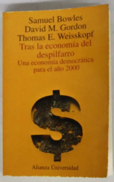 Tras la economía del despilfarro una economía democrática para el año 2000