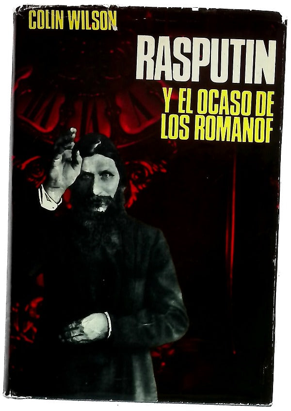 Rasputín y el ocaso de los Romanof