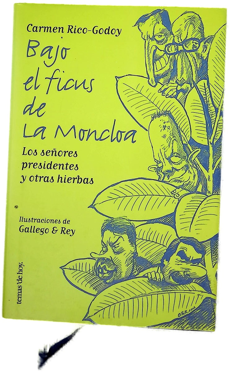 Bajo el ficus de La Moncloa los señores presidentes y otras hierbas
