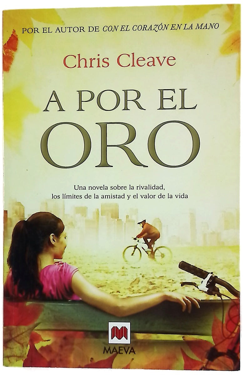 A por el oro : una novela sobre la rivalidad, los límites de la amistad y el valor de la vida
