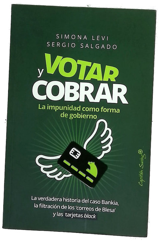 Votar y cobrar : la impunidad como forma de gobierno