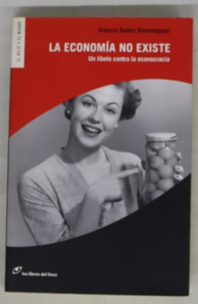La economía no existe un libelo contra la econocracia