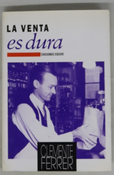 La venta es dura