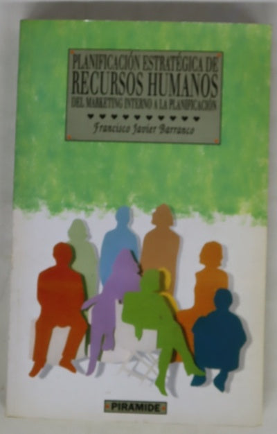 Planificación estratégica de recursos humanos del marketing interno a la planificación