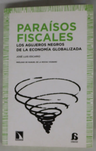 Paraísos fiscales los agujeros negros de la economía globalizada