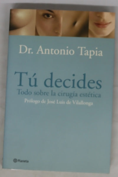 Tú decides todo sobre la cirugía estética