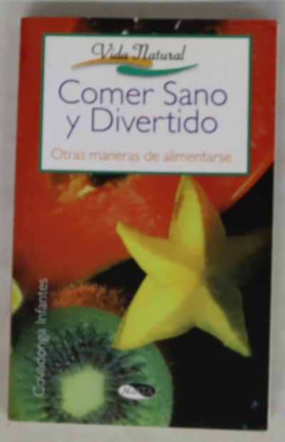 Comer sano y divertido otras maneras de alimentarse