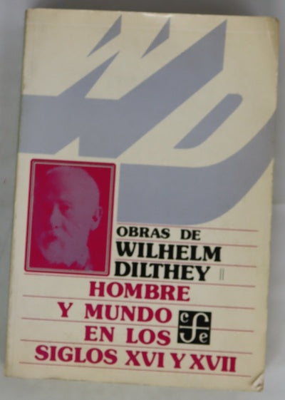 Hombre y mundo en los siglos XVI y XVII