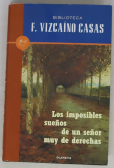 Los imposibles sueños de un señor muy de derechas