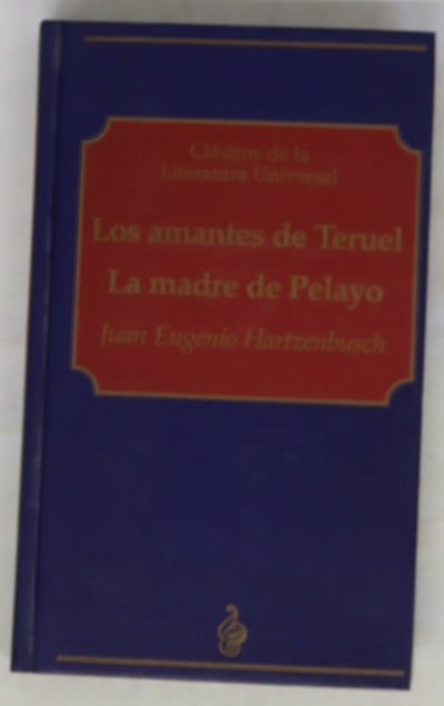 Los amantes de Teruel La madre de Pelayo