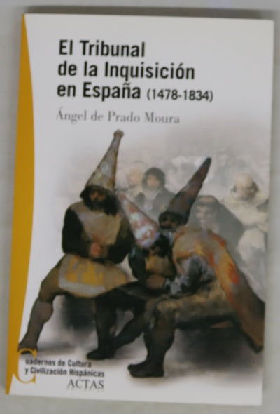 El tribunal de la Inquisición en España (1478-1834)
