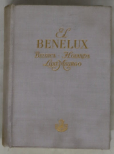Benelux. Bélgica, Holanda, Luxemburgo