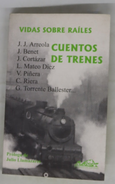 Vidas sobre raíles cuentos de trenes