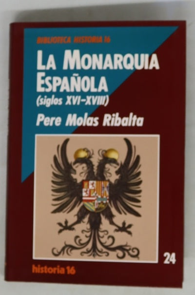 La Monarquía Española (Siglos XVI-XVIII)