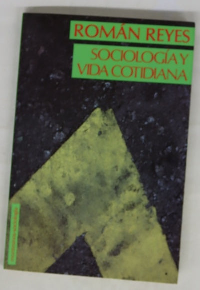 Sociología y vida cotidiana notas para un estudio alternativo