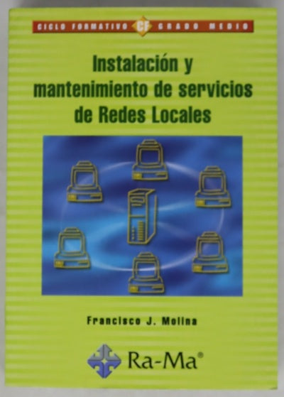 Instalación y mantenimiento de servicios de redes locales [ciclo formativo, grado medio]