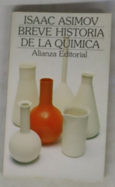 Breve historia de la química : introducción a las ideas y conceptos de la química