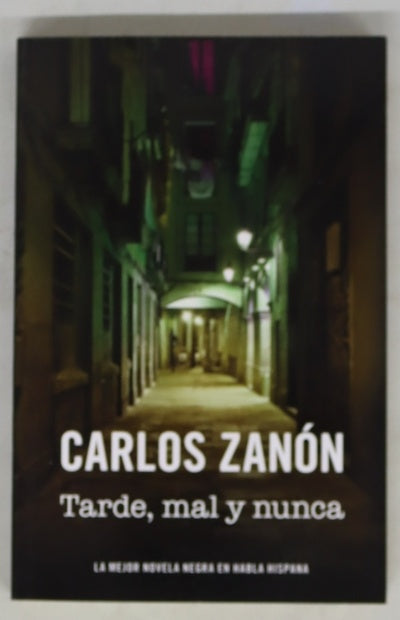 Tarde, mal y nunca