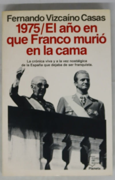 1975, el año en que Franco murió en la cama