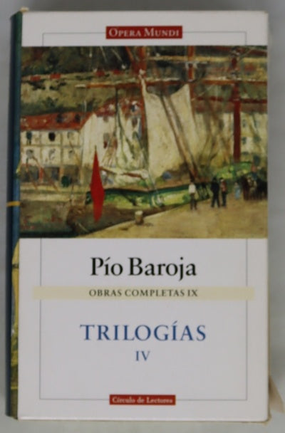 Trilogíasl, tomo IV: El mar ; Agonías de nuestro tiempo