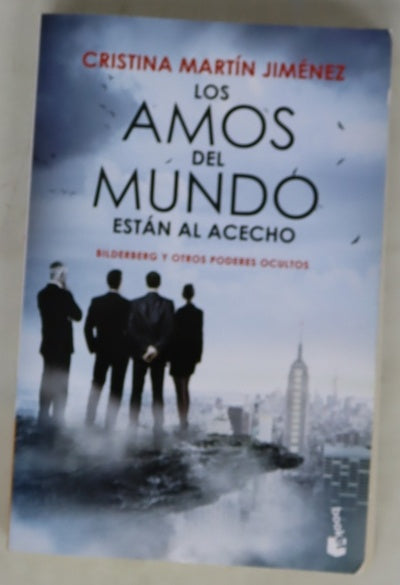 Los amos del mundo están al acecho