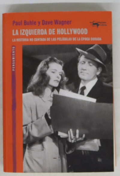 La izquierda de Hollywood : la historia no contada de las películas de la época dorada
