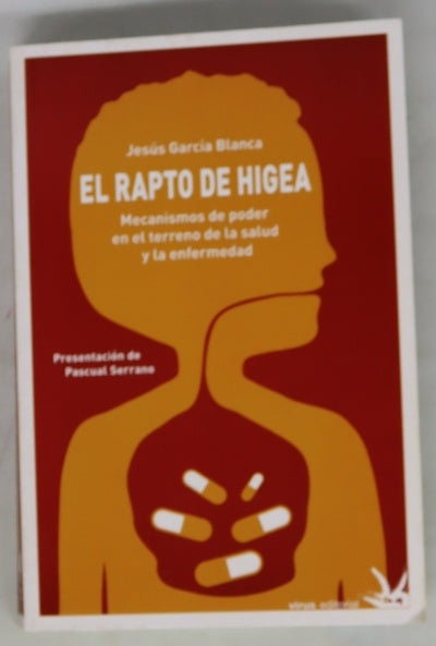 El rapto de Higea. Mecanismos de poder en el terreno de la salud y la enfermedad
