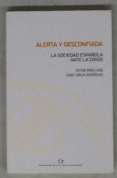 Alerta y desconfiada la sociedad española ante la crisis