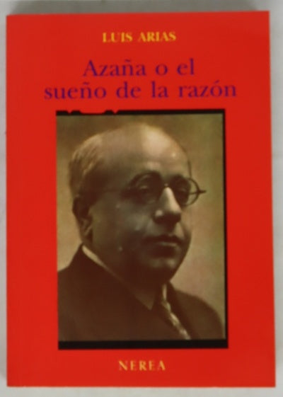 Azaña o el sueño de la razón